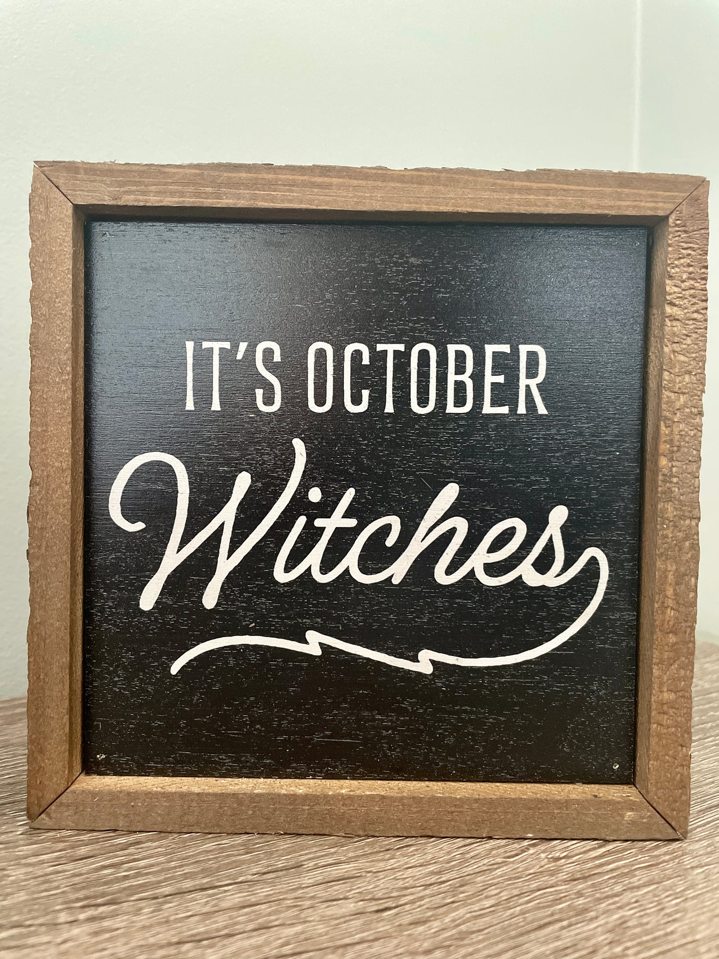 Halloween Sign - It's October Witches