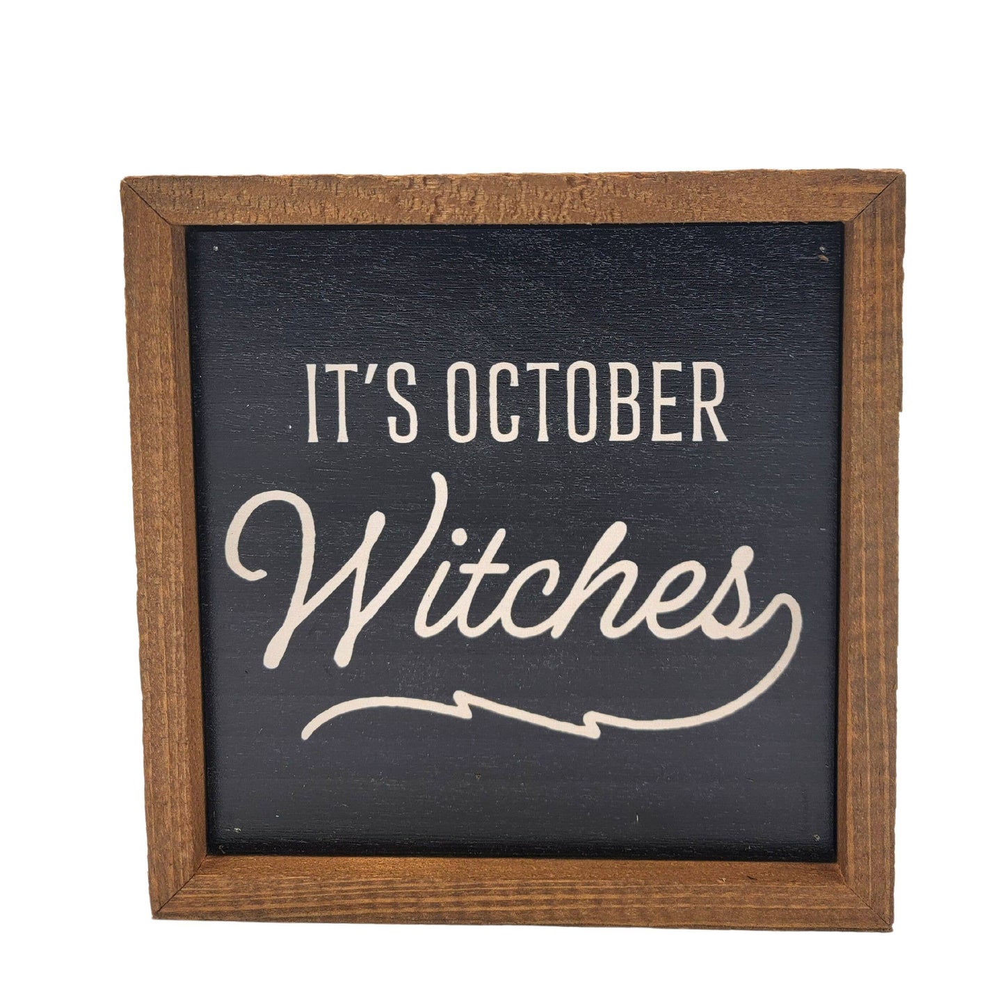 Halloween Sign - It's October Witches